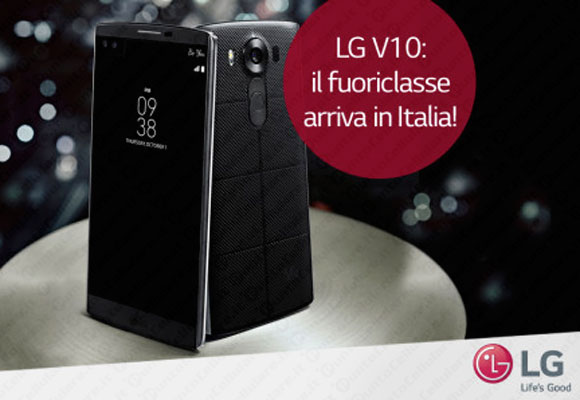 LG V10 - ufficializzato il lancio in Italia, svelato il prezzo ...